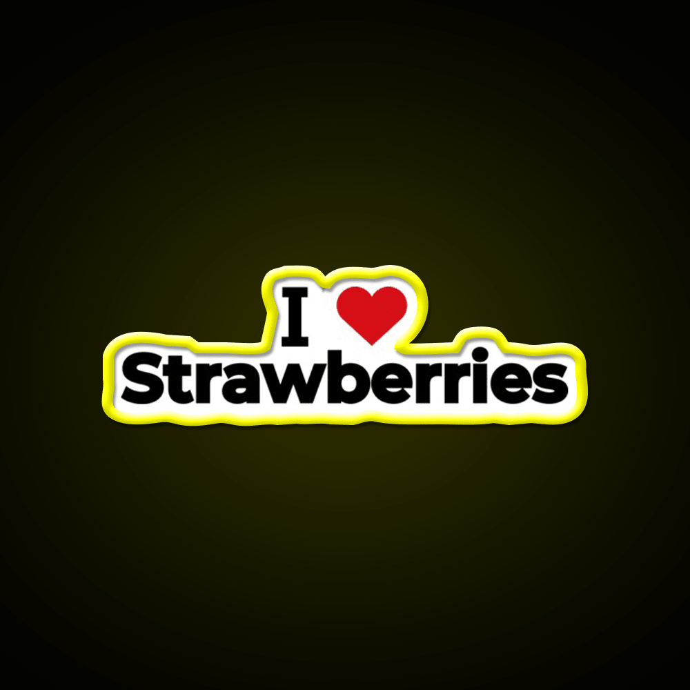 I Love Strawberries Snack Food Led Neon Sign Rgb Color - Shineneon