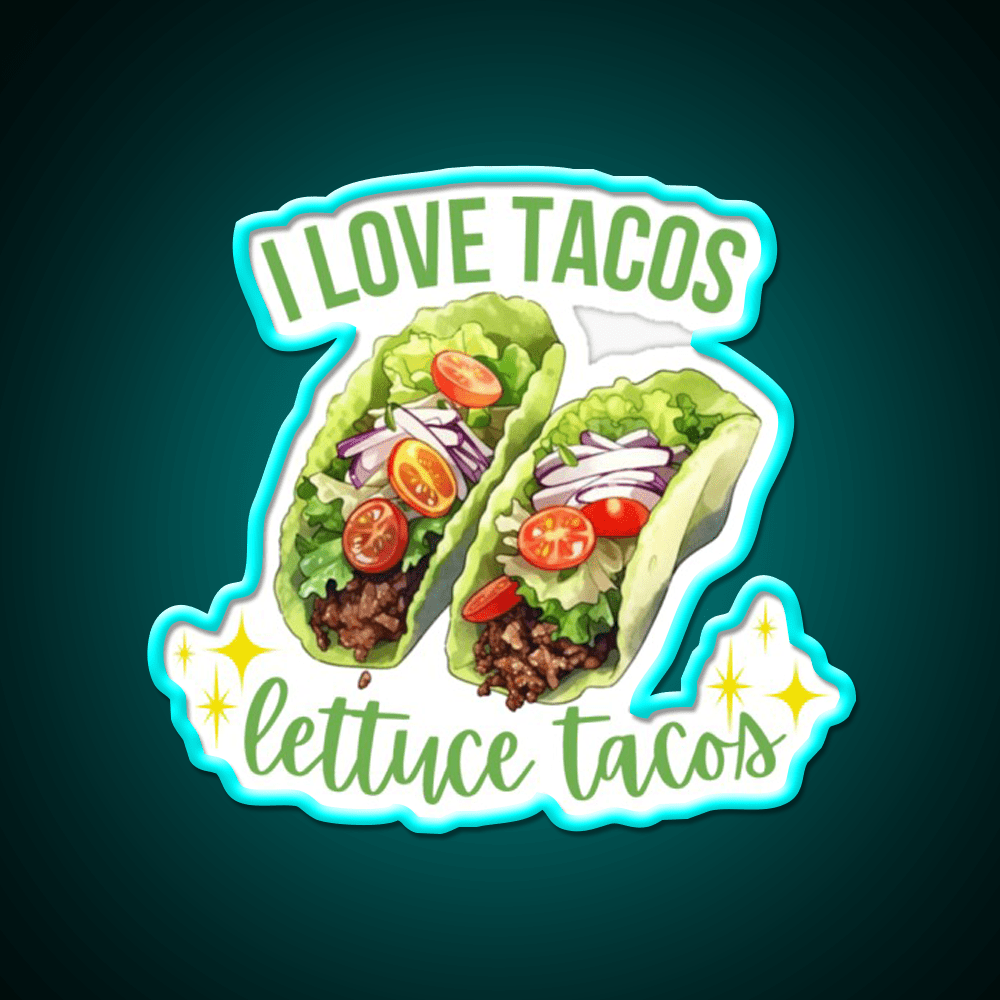 I Love Tacos Lettuce Taco Led Neon Sign Mexican Food Sign Rgb Color - Shineneon
