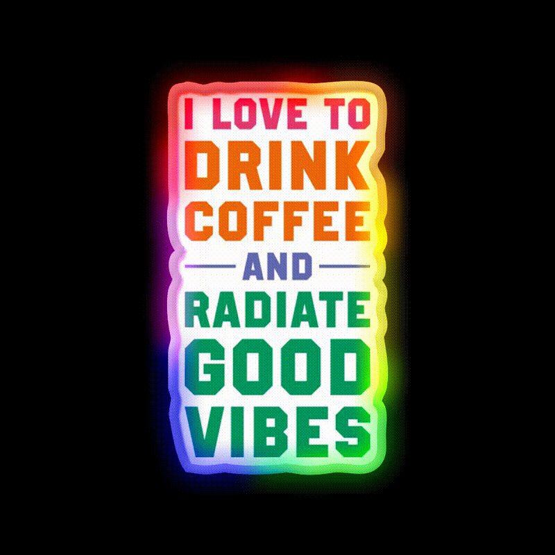I Love To Drink Coffee And Radiate Cafe Led Neon Sign Espresso Bar Art Rgb Color