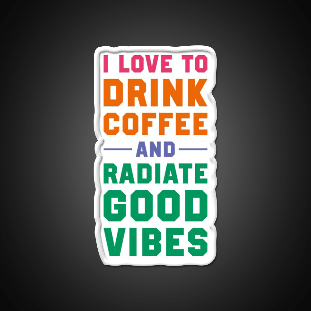 I Love To Drink Coffee And Radiate Cafe Led Neon Sign Espresso Bar Art Rgb Color - Shineneon