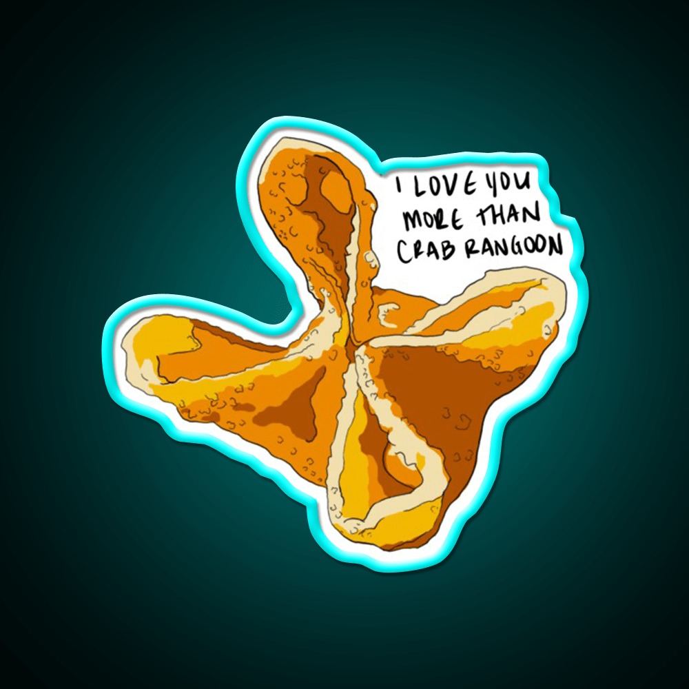 I Love You More Than Crab Rangoon Snack Food Led Neon Sign Rgb Color - Shineneon