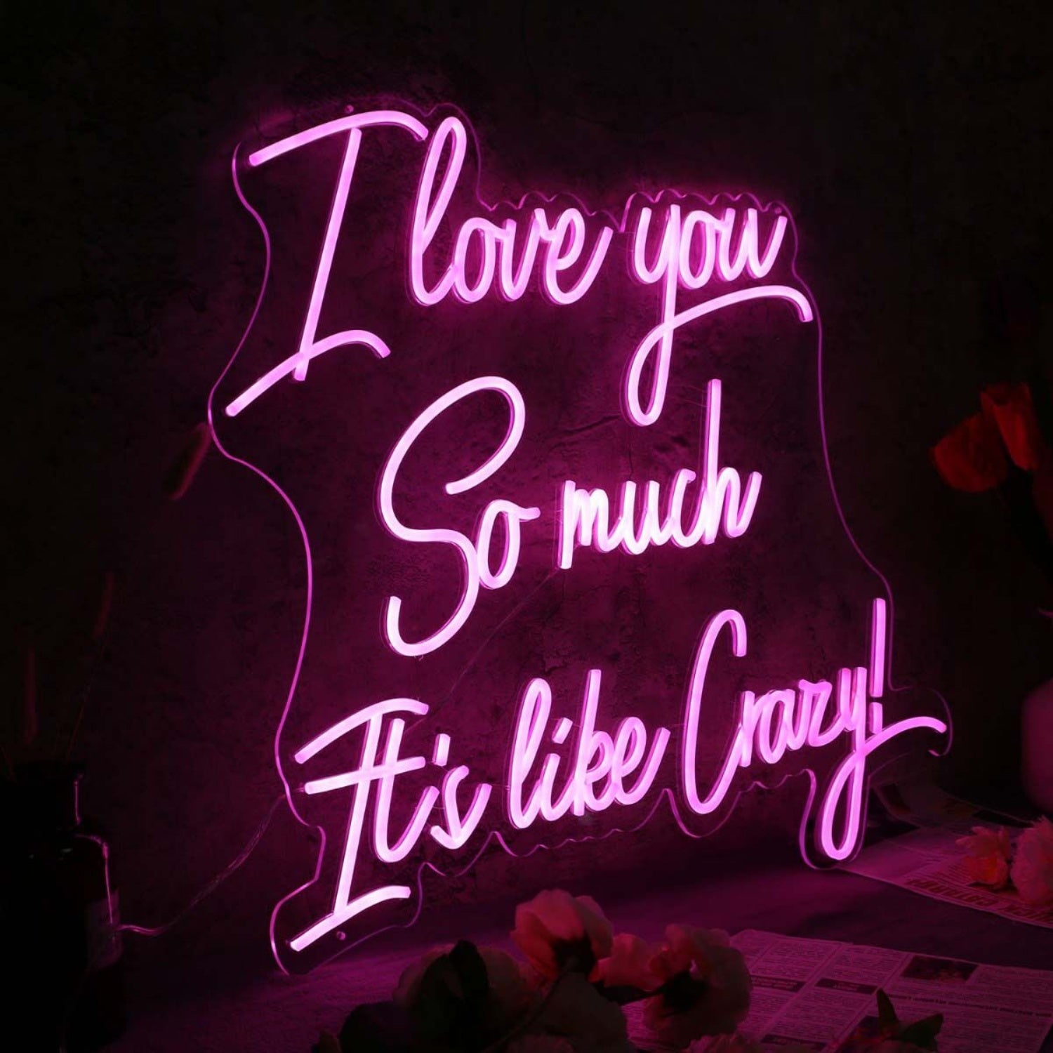 I Love You So Much It Is Like Crazy Pink Neon Sign | Shineneon