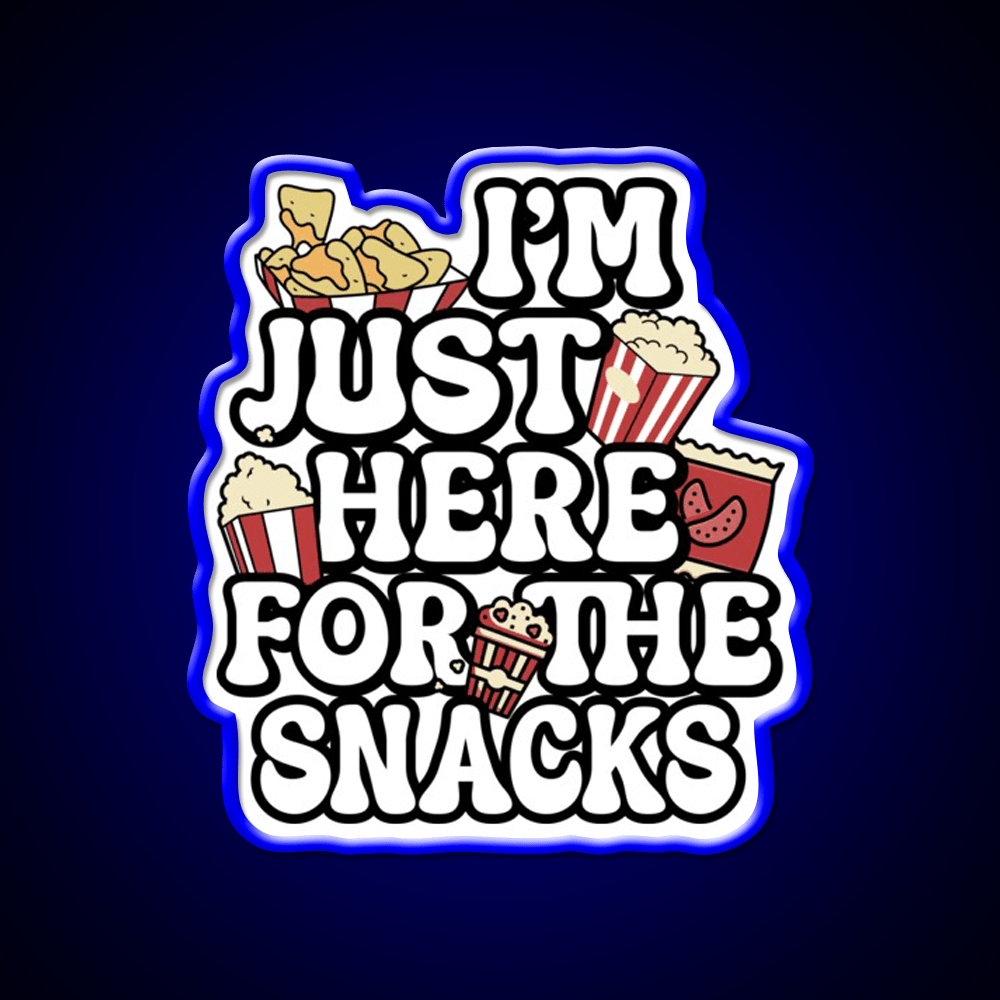 I M Just Here For The Snacks Snack Food Led Neon Sign Rgb Color - Shineneon