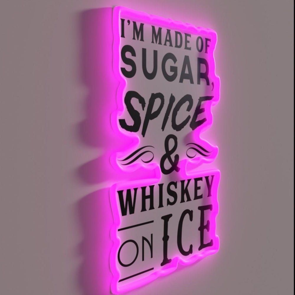 I M Made Of Sugar Spice And Whiskey On Ice Rgb Led Neon Sign - Shineneon