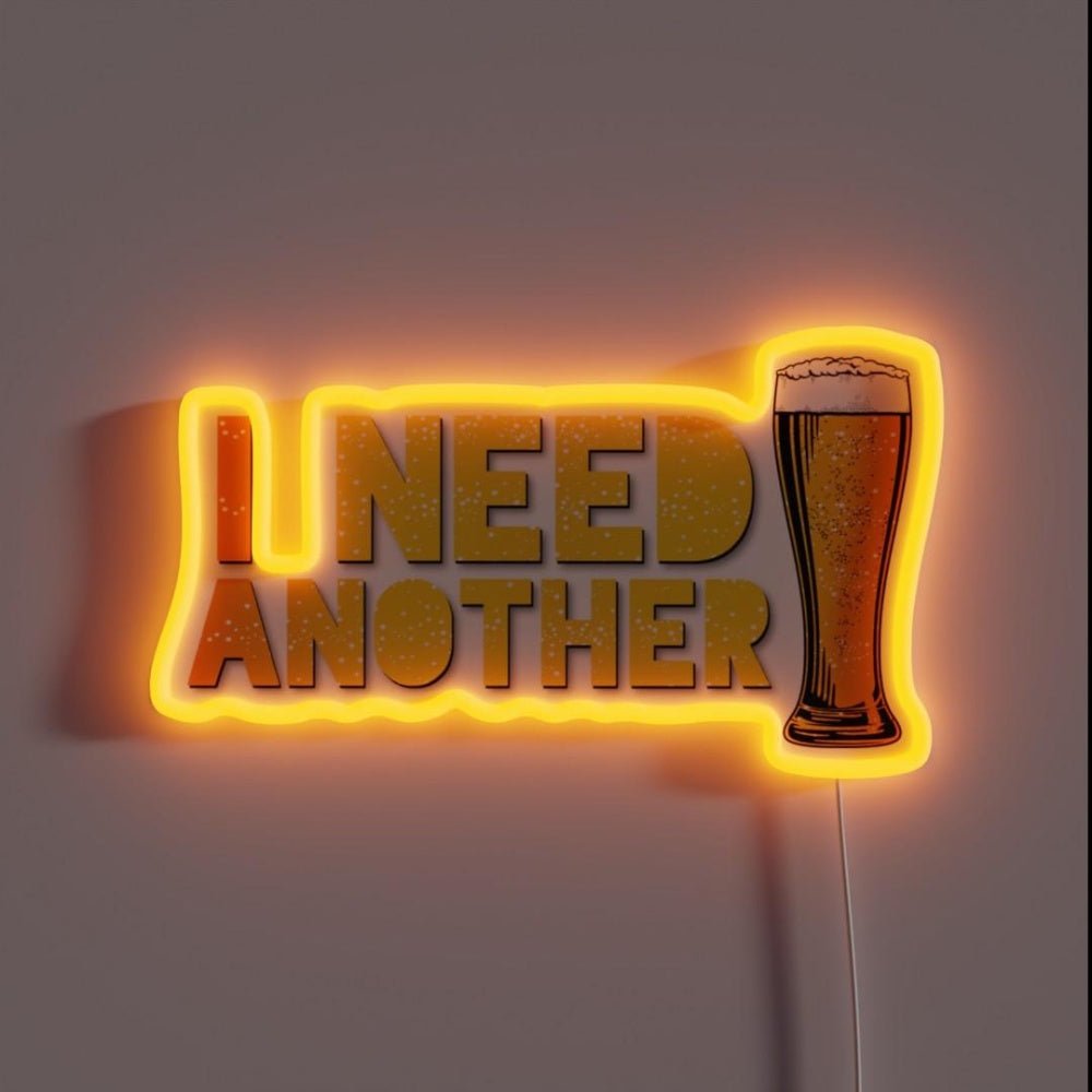 I Need Another Beer Rgb Led Neon Sign - Shineneon