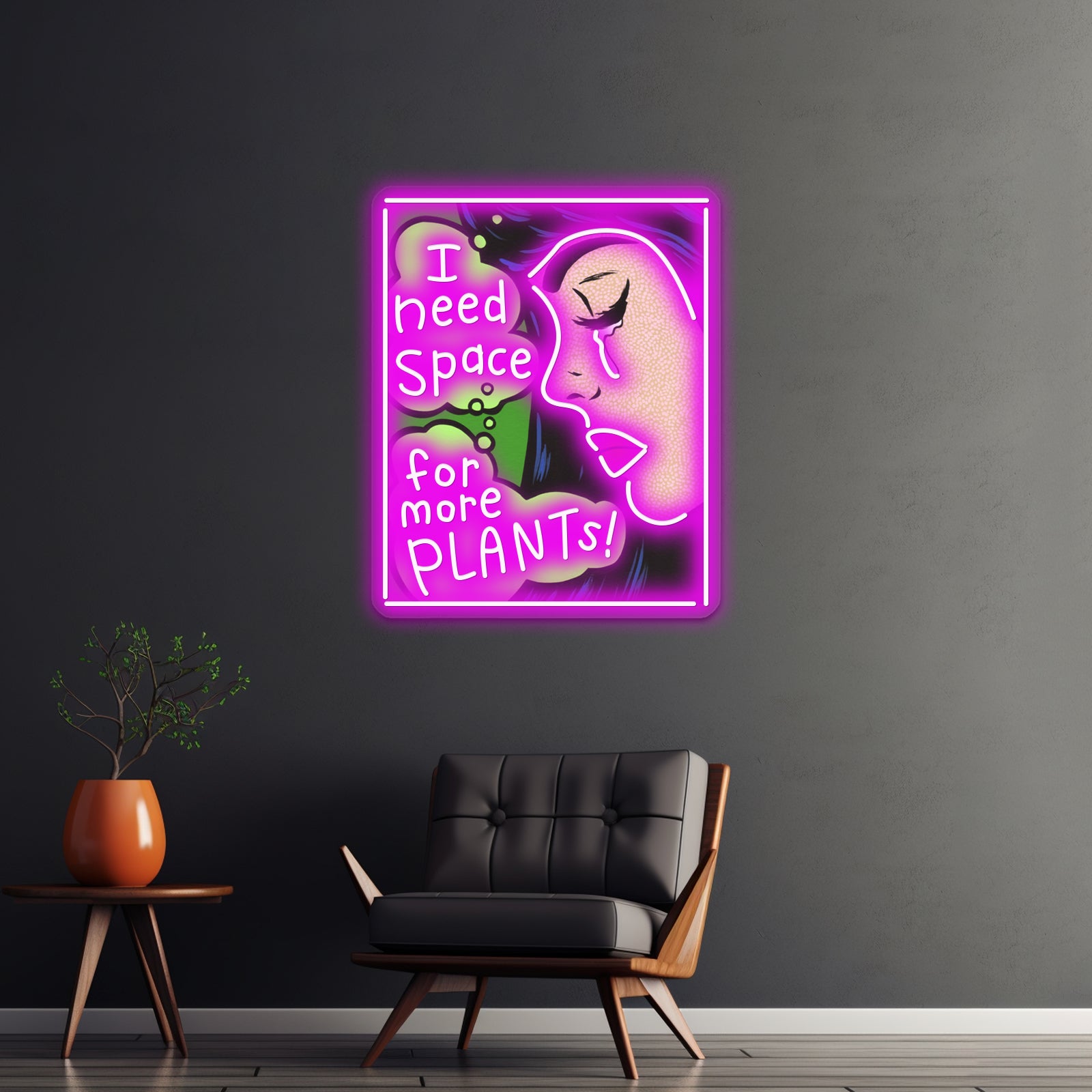 I Need Space For More Plants Artwork Led Custom Signs