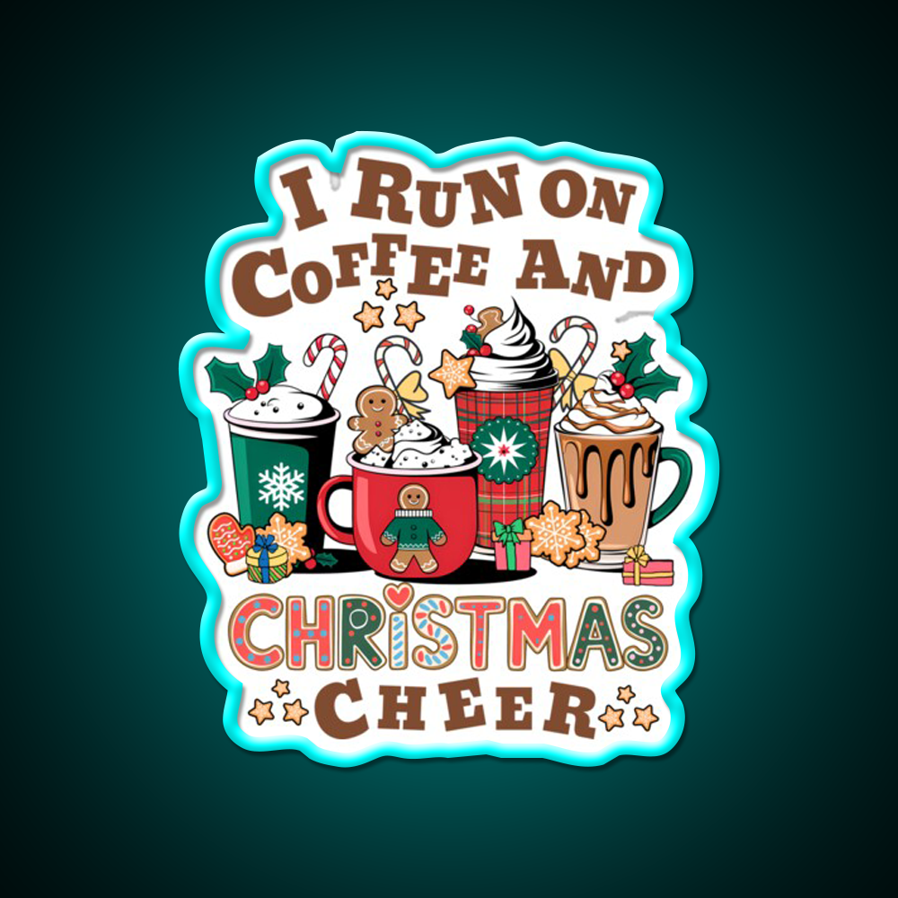 I Run On Coffee And Christmas Cheer Cafe Led Neon Sign Espresso Bar Art Rgb Color