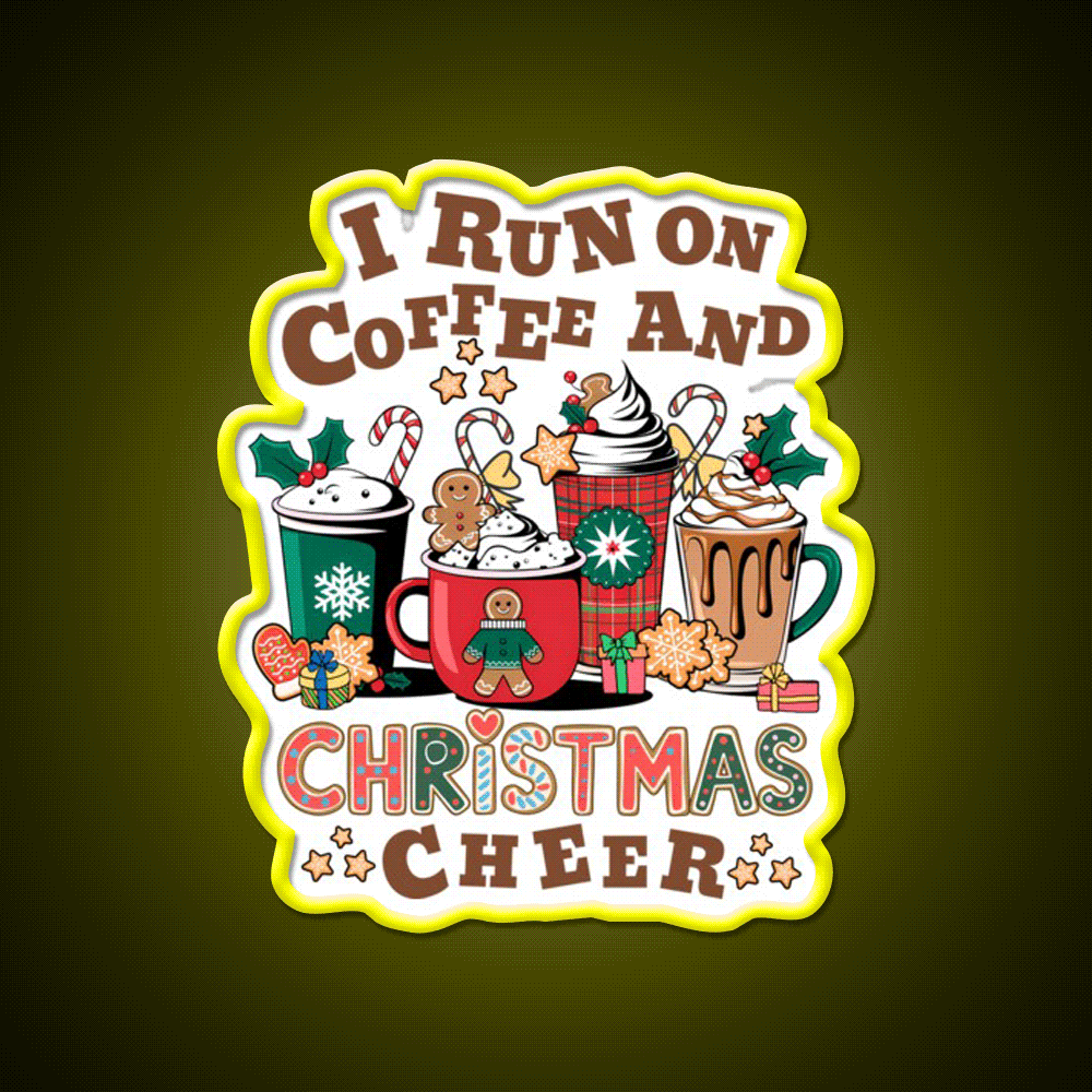 I Run On Coffee And Christmas Cheer Cafe Led Neon Sign Espresso Bar Art Rgb Color
