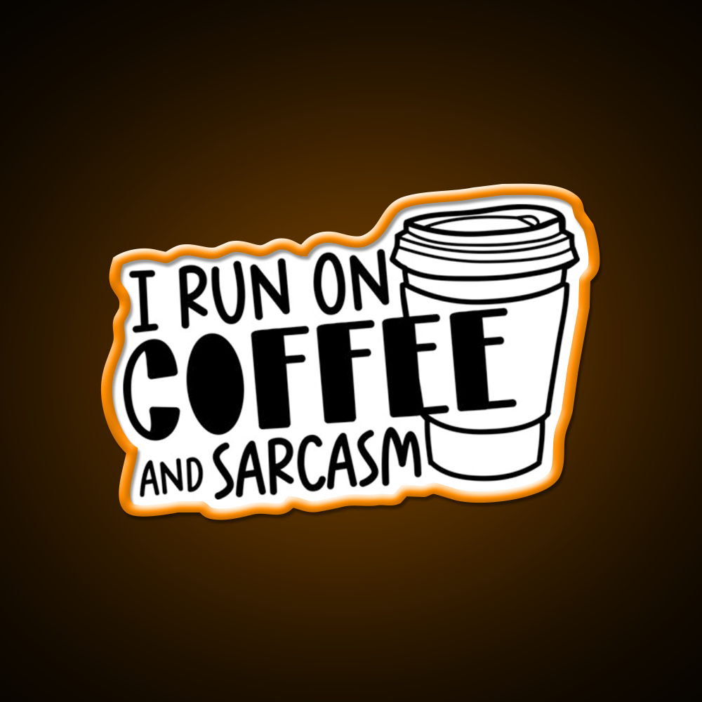 I Run On Coffee And Sarcasm Cafe Led Neon Sign Espresso Bar Art Rgb Color