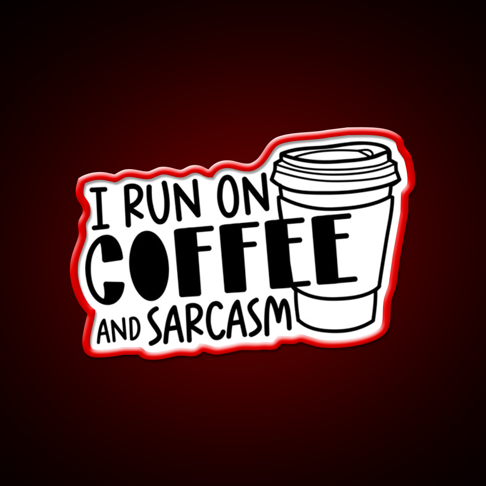 I Run On Coffee And Sarcasm Cafe Led Neon Sign Espresso Bar Art Rgb Color