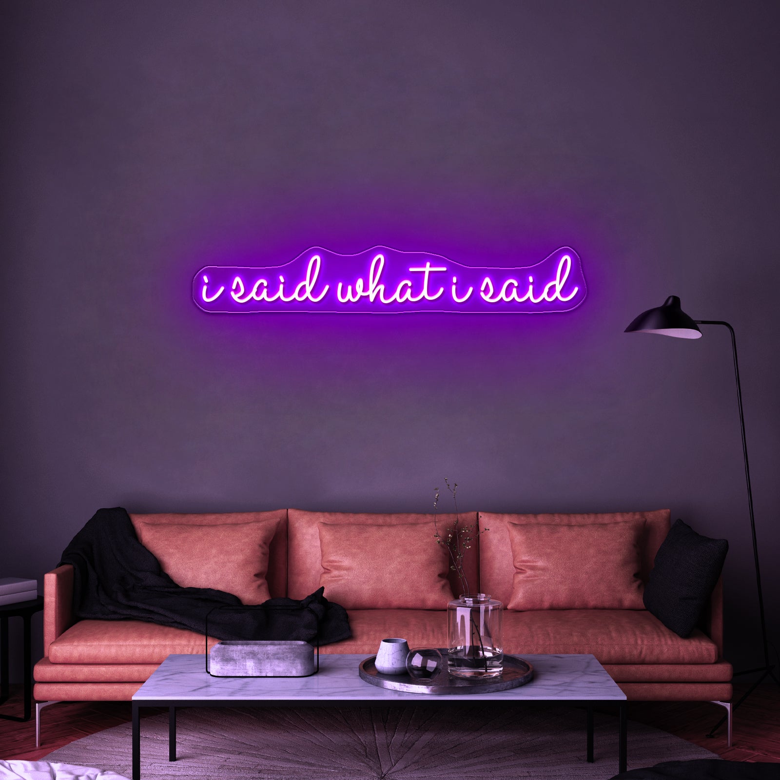 I Said What I Said Artwork Led Custom Signs