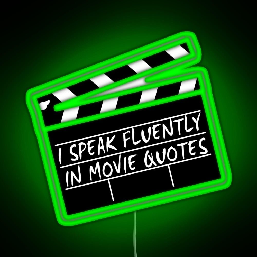 I Speak Fluently In Movie Quotes Rgb Led Neon Sign Pop Wall Art - Shineneon