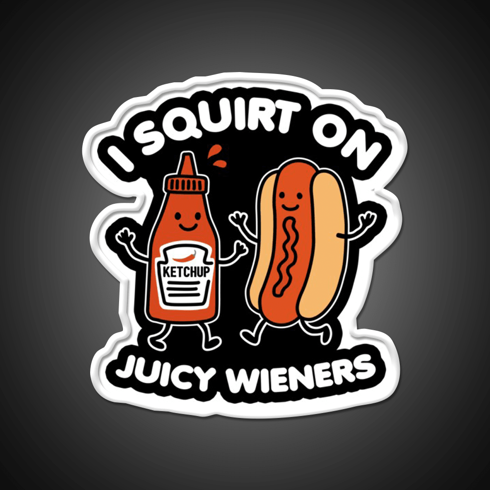 I Squirt On Juicy Wieners Fast Food Led Neon Sign For Burger Place Rgb Color - Shineneon