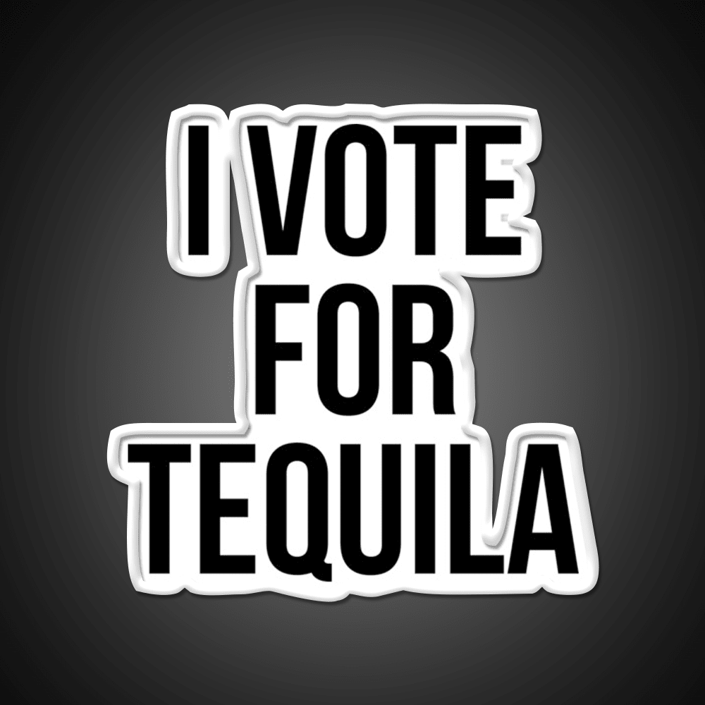 I Vote For Tequila Party Drink Tequila Led Neon Sign Rgb Color - Shineneon