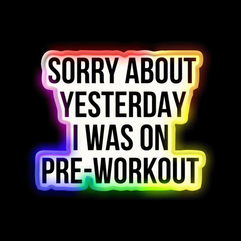I Was On Pre Workout Gym Fitness Led Neon Sign Rgb Color - LED neon sign close-up detail