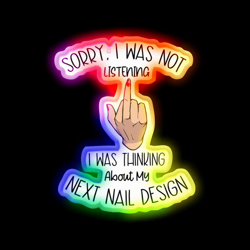 I Was Thinking About My Next Nail Design Nail Salon Led Neon Sign Rgb Color - LED neon sign close-up detail