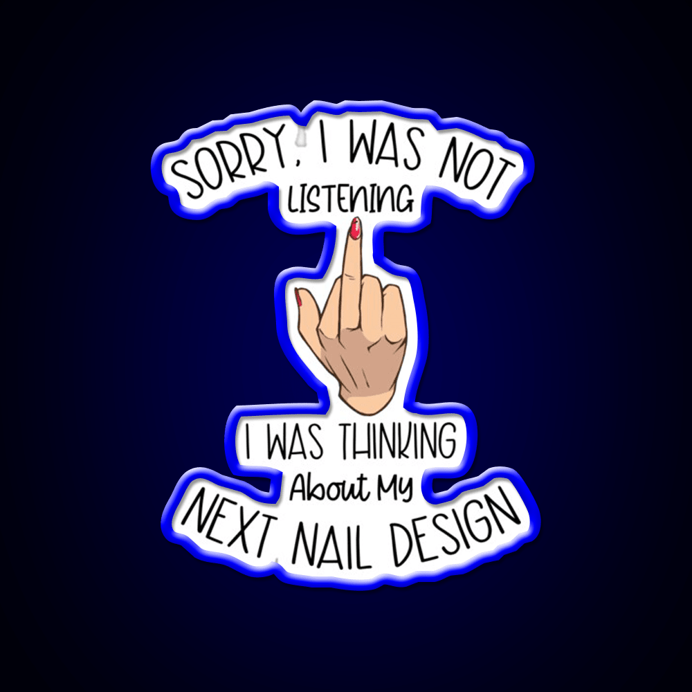 I Was Thinking About My Next Nail Design Nail Salon Led Neon Sign Rgb Color - Shineneon