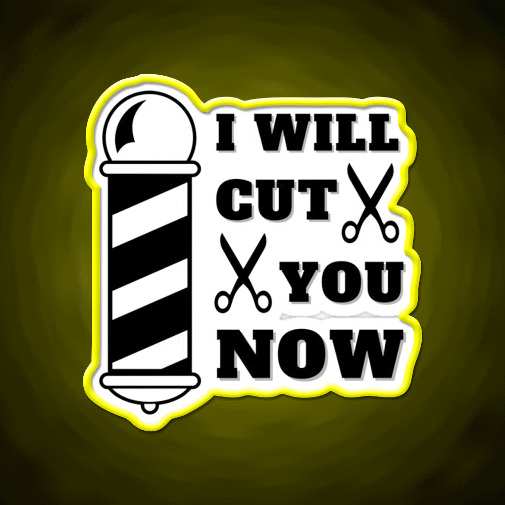 I Will Cut You Now Barber Shop Haircut Led Neon Sign - Custom LED neon sign front view