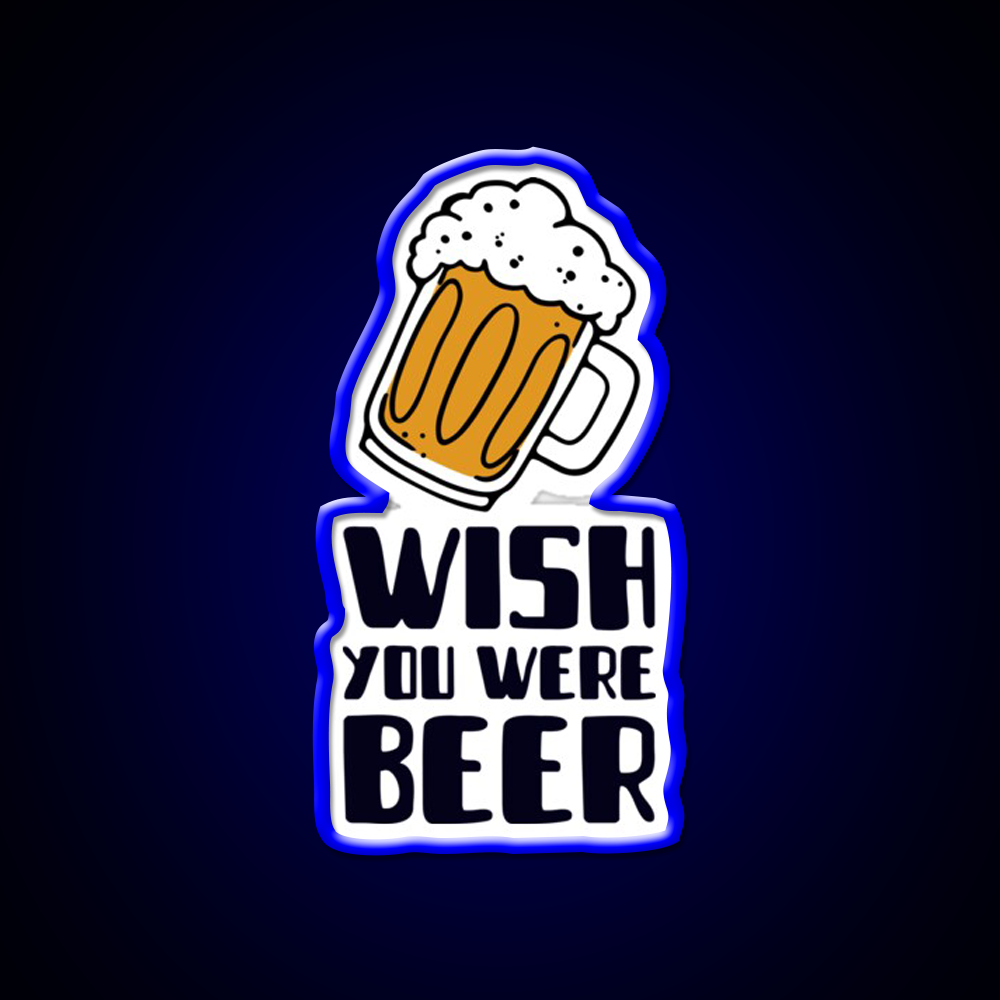 I Wish You Were Beer Man Cave Bar Led Neon Sign Rgb Color