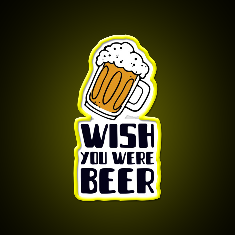 I Wish You Were Beer Man Cave Bar Led Neon Sign Rgb Color