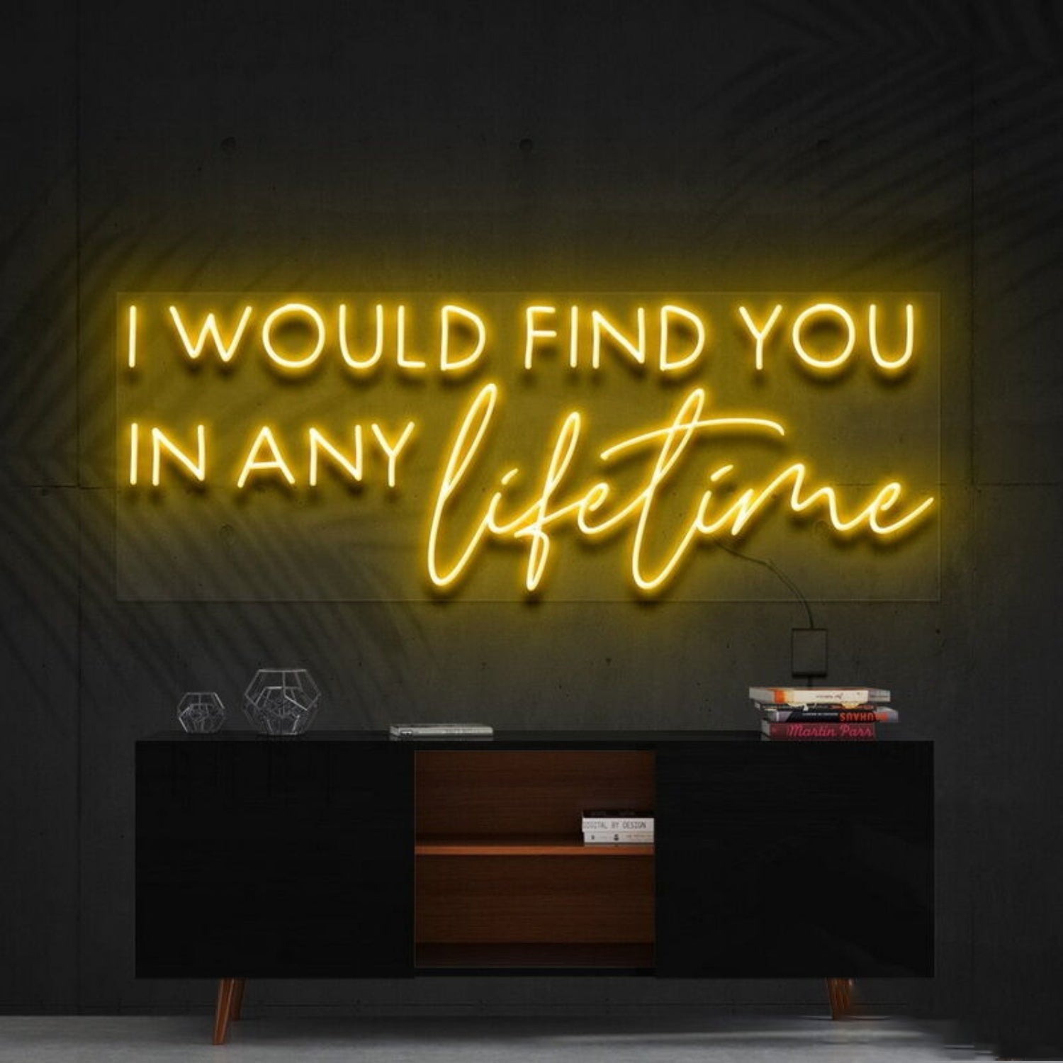 I Would Find You In Any Lifetime Led Neon Sign Fromantic Spaces - Shineneon