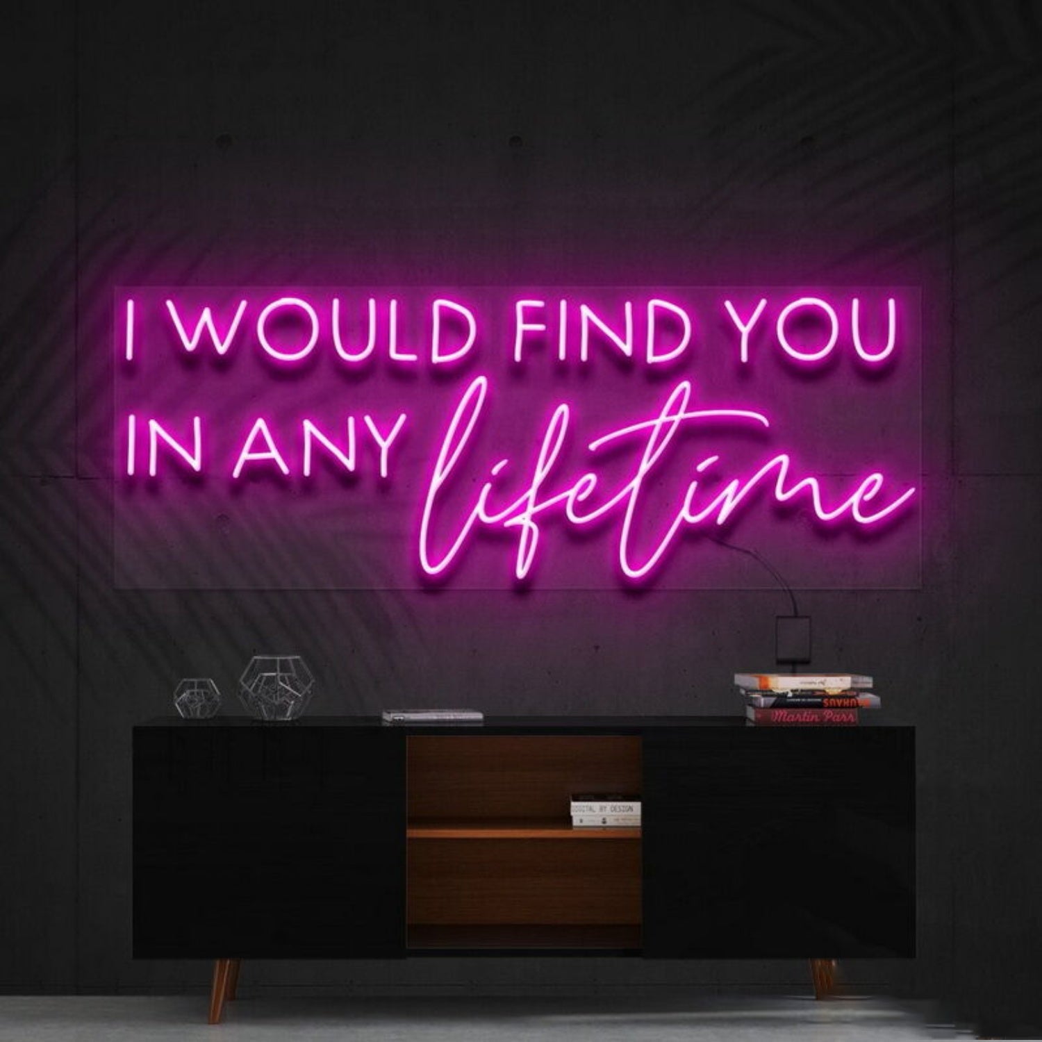 I Would Find You In Any Lifetime Led Neon Sign Fromantic Spaces - Shineneon