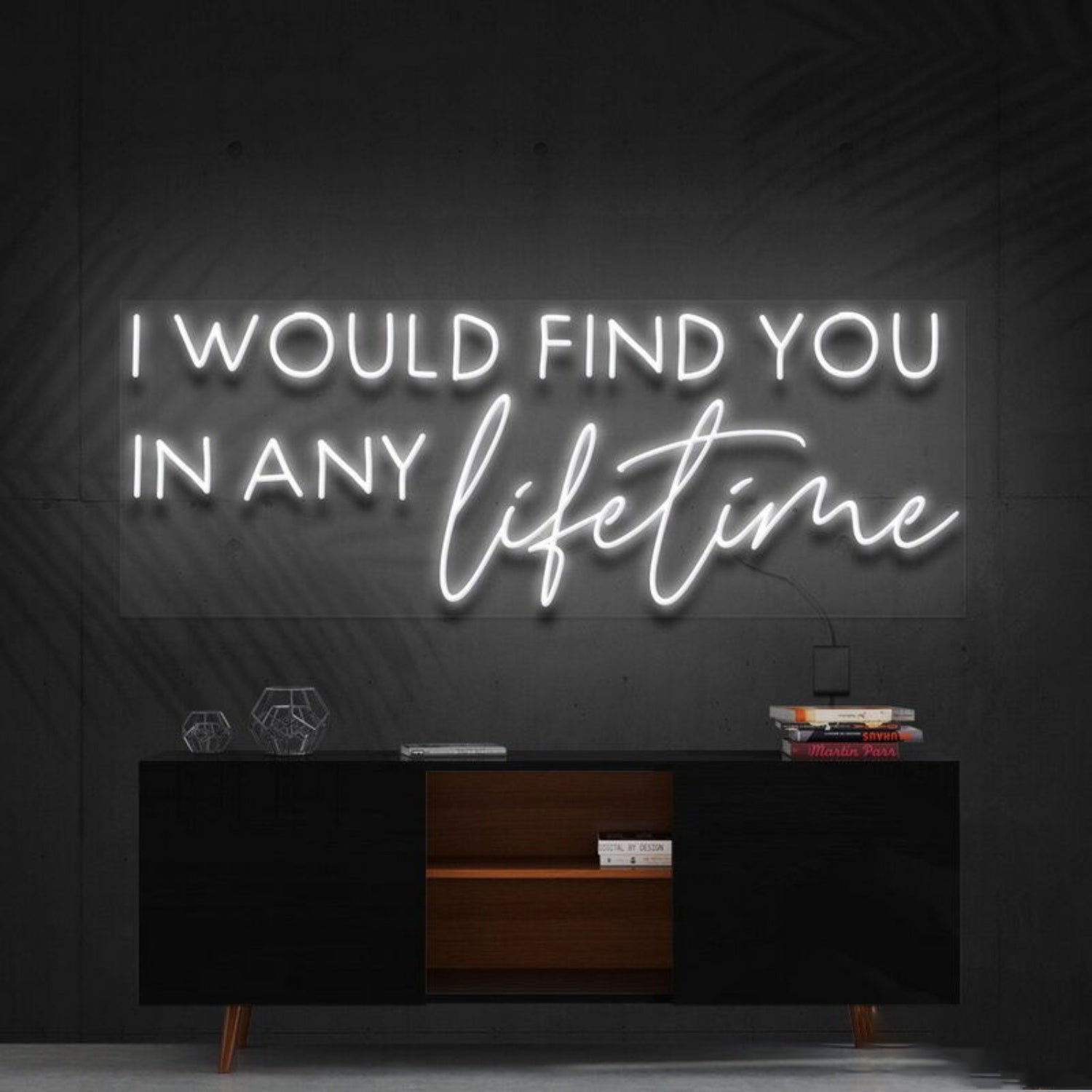 I Would Find You In Any Lifetime Led Neon Sign Fromantic Spaces | Shineneon
