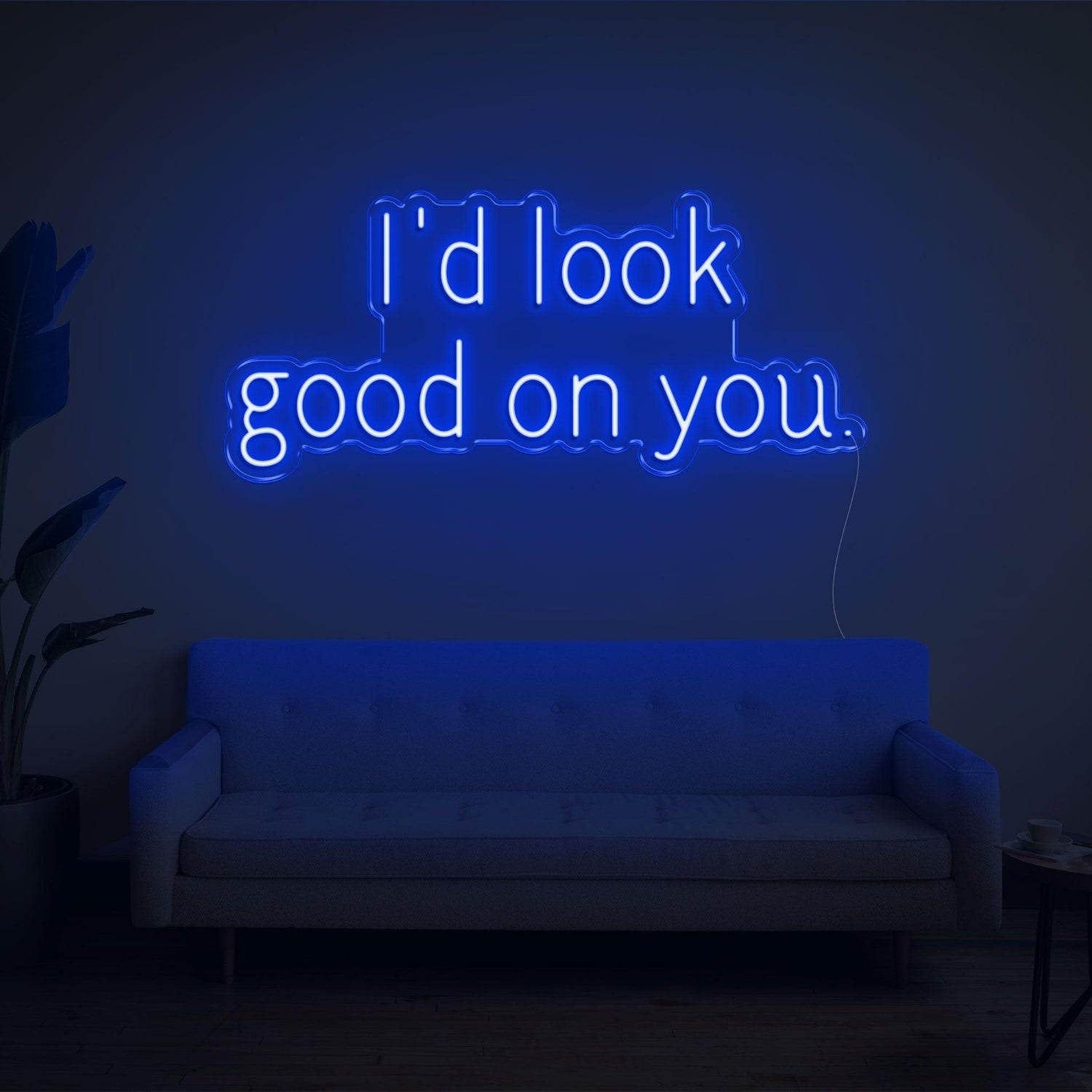 Id Look Good On You Led Neon Sign For Cozy Home Decor | Shineneon