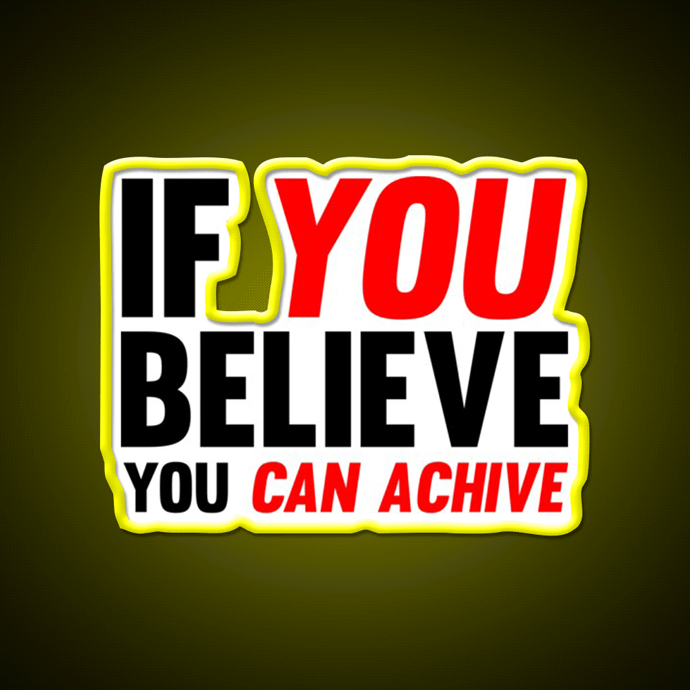 If You Believe You Can Achive Gym Fitness Led Neon Sign Rgb Color - Custom LED neon sign front view