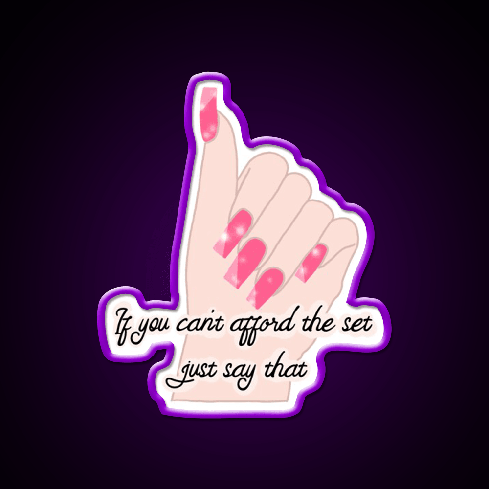 If You Cant Afford The Set Just Say That Nail Salon Led Neon Sign Rgb Color - Shineneon