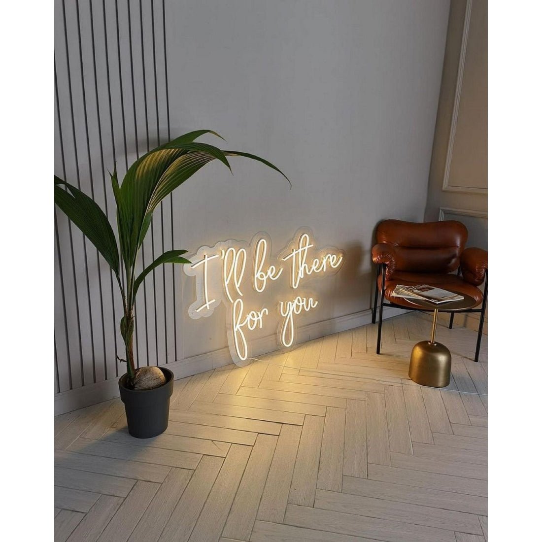 Ill Be There For You Led Sign Business Neon Sign - Shineneon