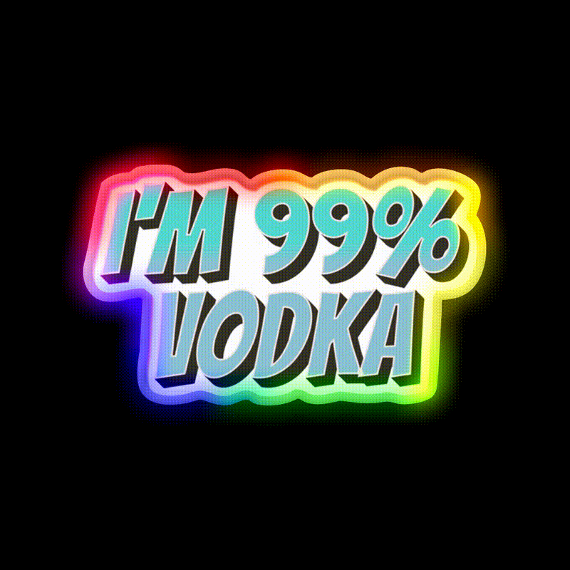 Im 99 Persent Vodka Man Cave Bar Led Neon Sign Rgb Color - LED neon sign close-up detail