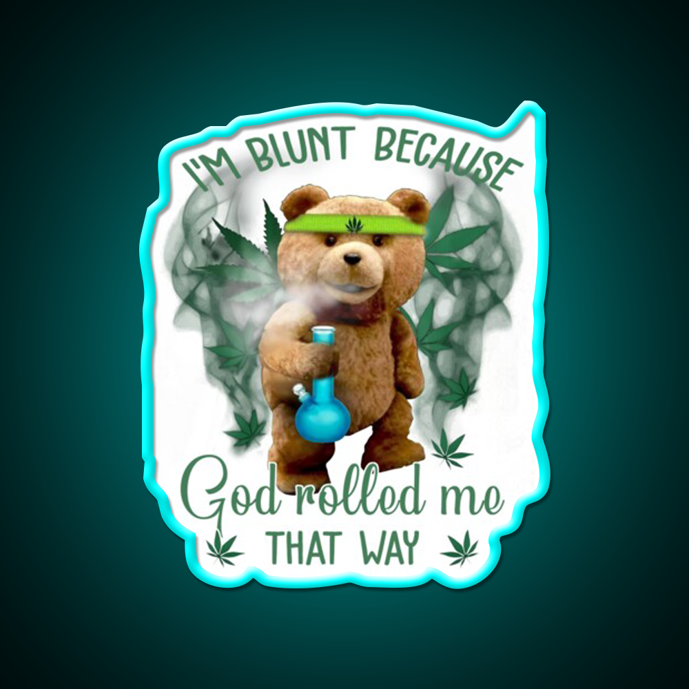 Im Blunt Because God Rolled Me That Way Bear Green Leaf Led Neon Sign Rgb Color - Size and dimension reference