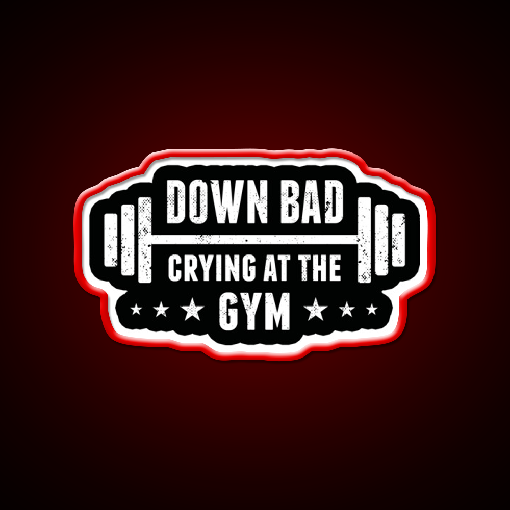 Im Down Bad Crying At The Gym Fitness Led Neon Sign Rgb Color