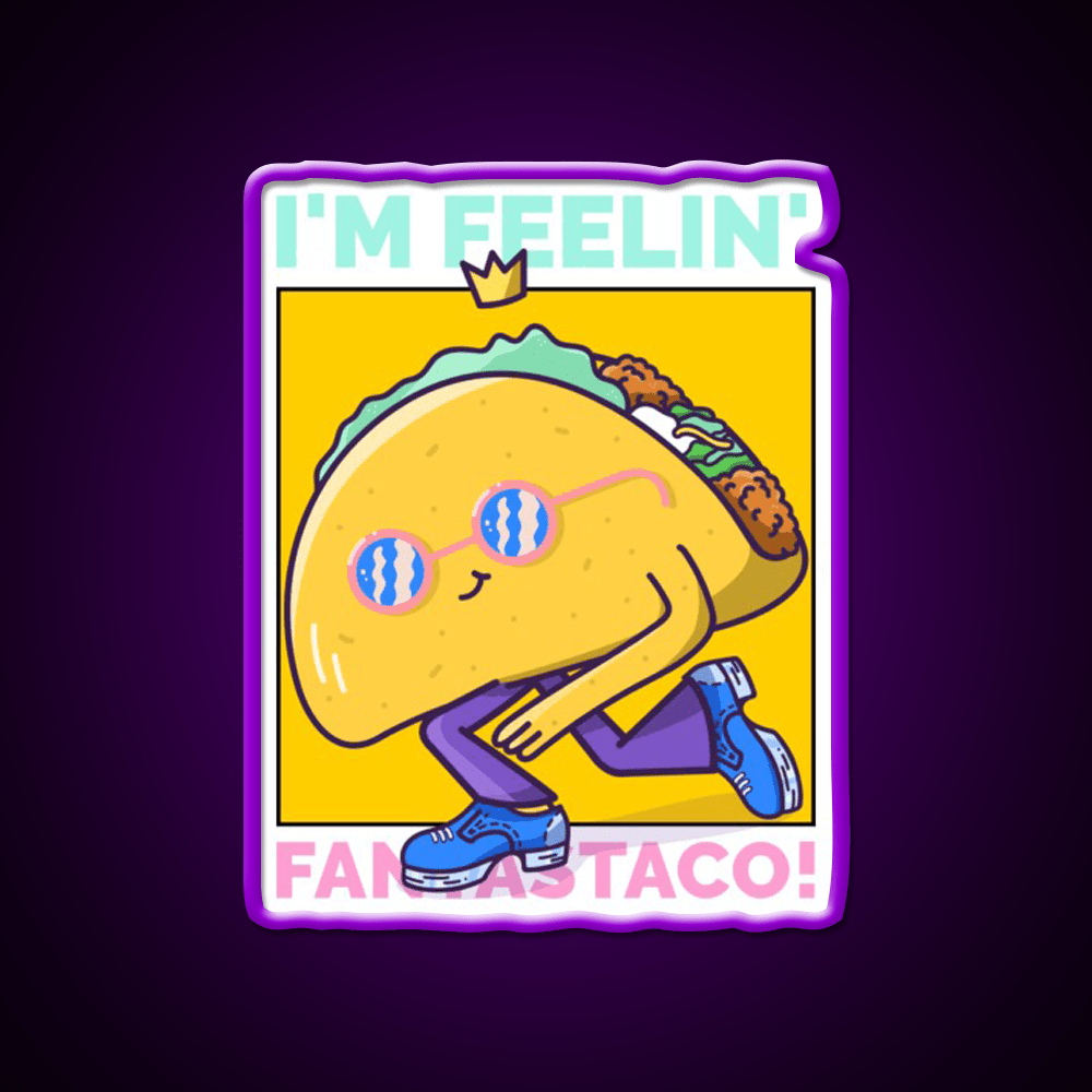 Im Feelin Fantastaco Led Neon Sign Mexican Food Sign Rgb Color - Shineneon
