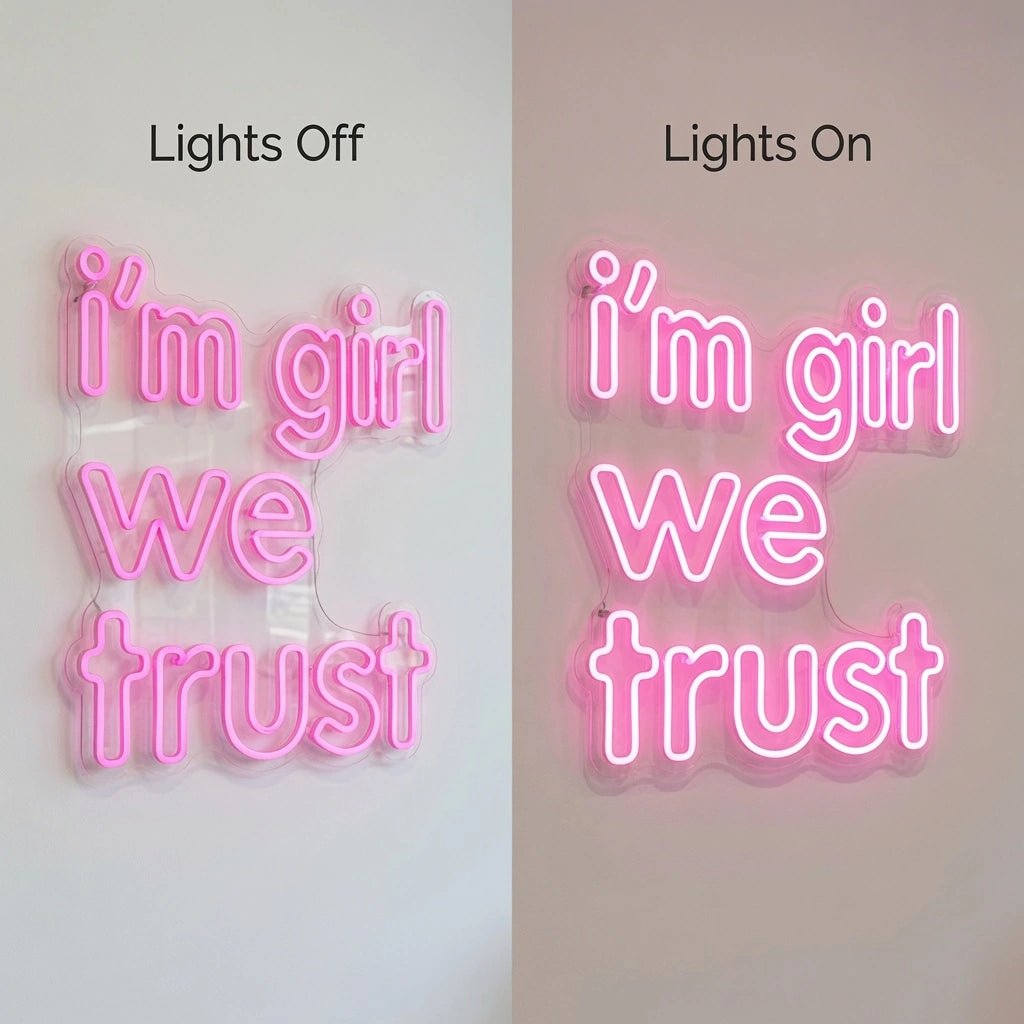 I'm Girl We Trust LED Neon Sign - Shineneon
