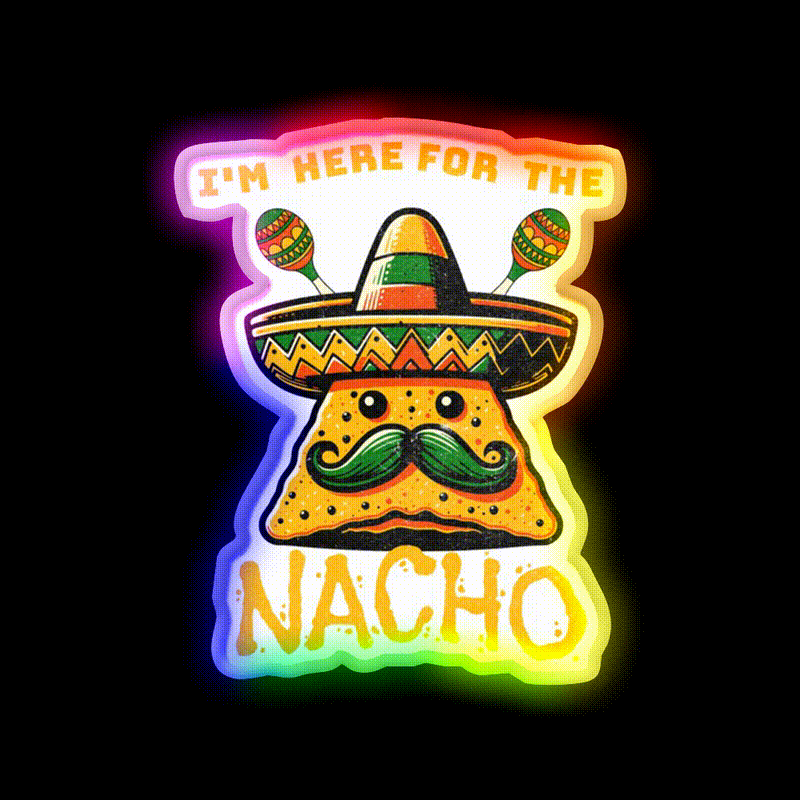 Im Here For The Nacho Snack Food Led Neon Sign Rgb Color - LED neon sign close-up detail