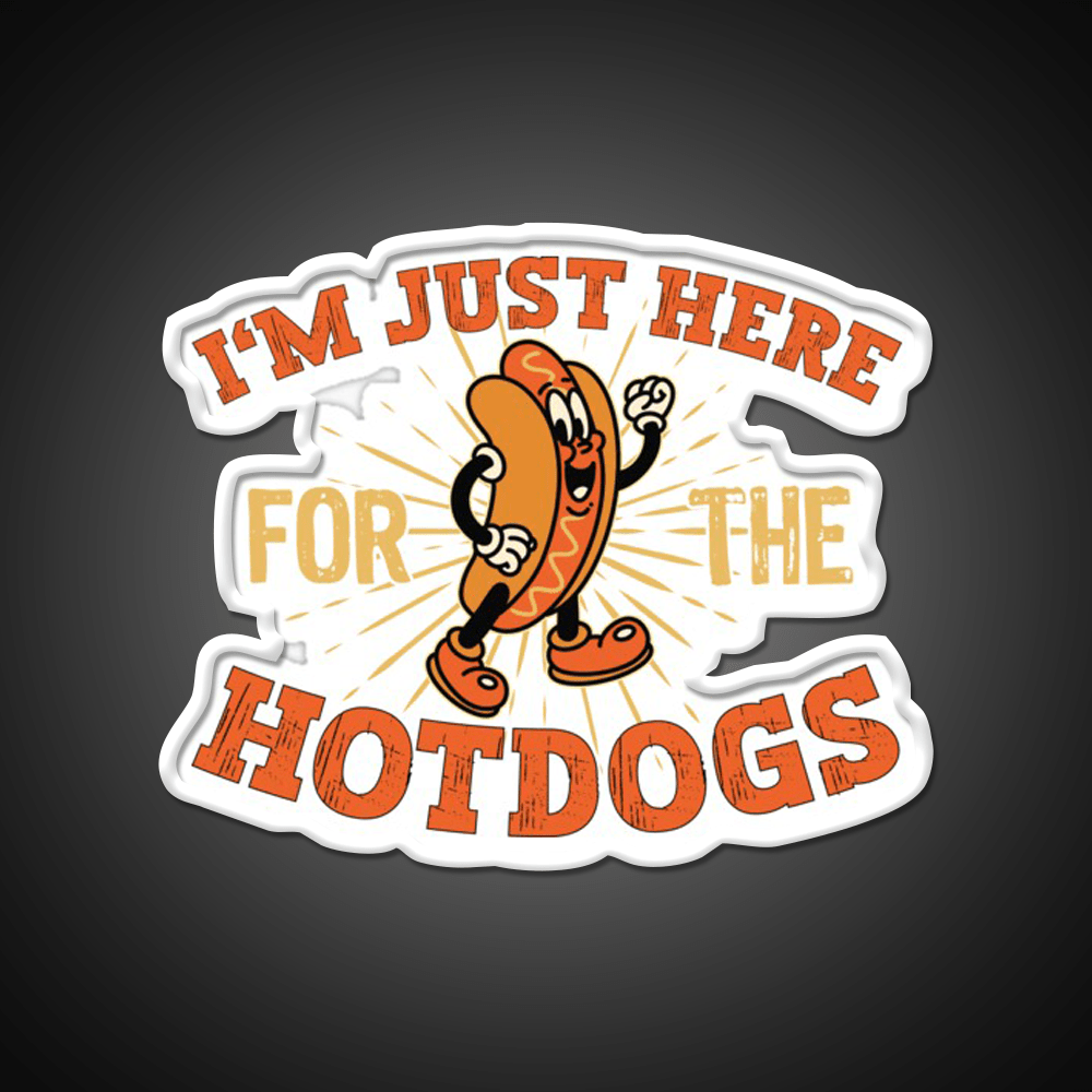 Im Just Here For The Hot Dogs Fast Food Led Neon Sign For Burger Place Rgb Color - Shineneon