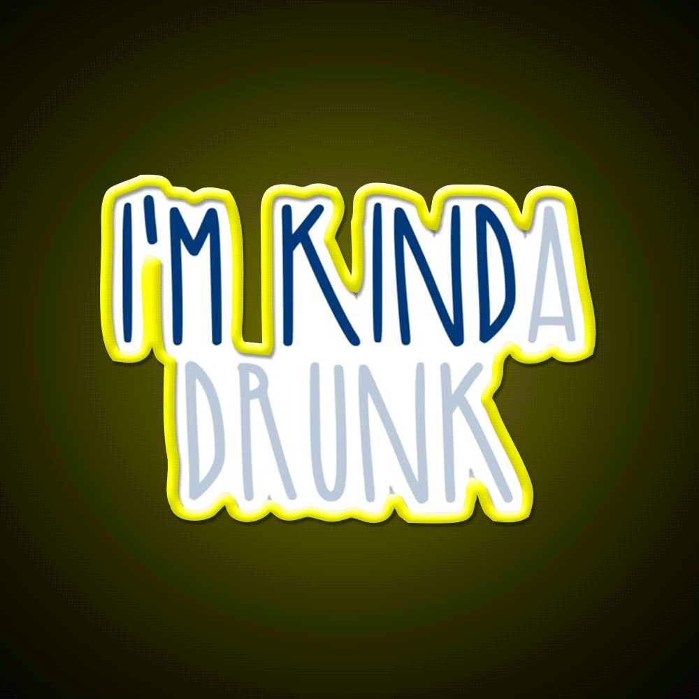 Im Kinda Drunk Man Cave Bar Led Neon Sign Rgb Color - Custom LED neon sign front view