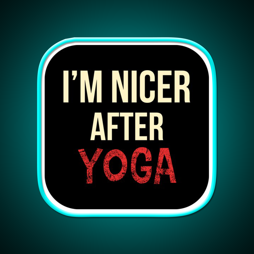 Im Nicer After Yoga Led Neon Sign For Wellness Space Rgb Color