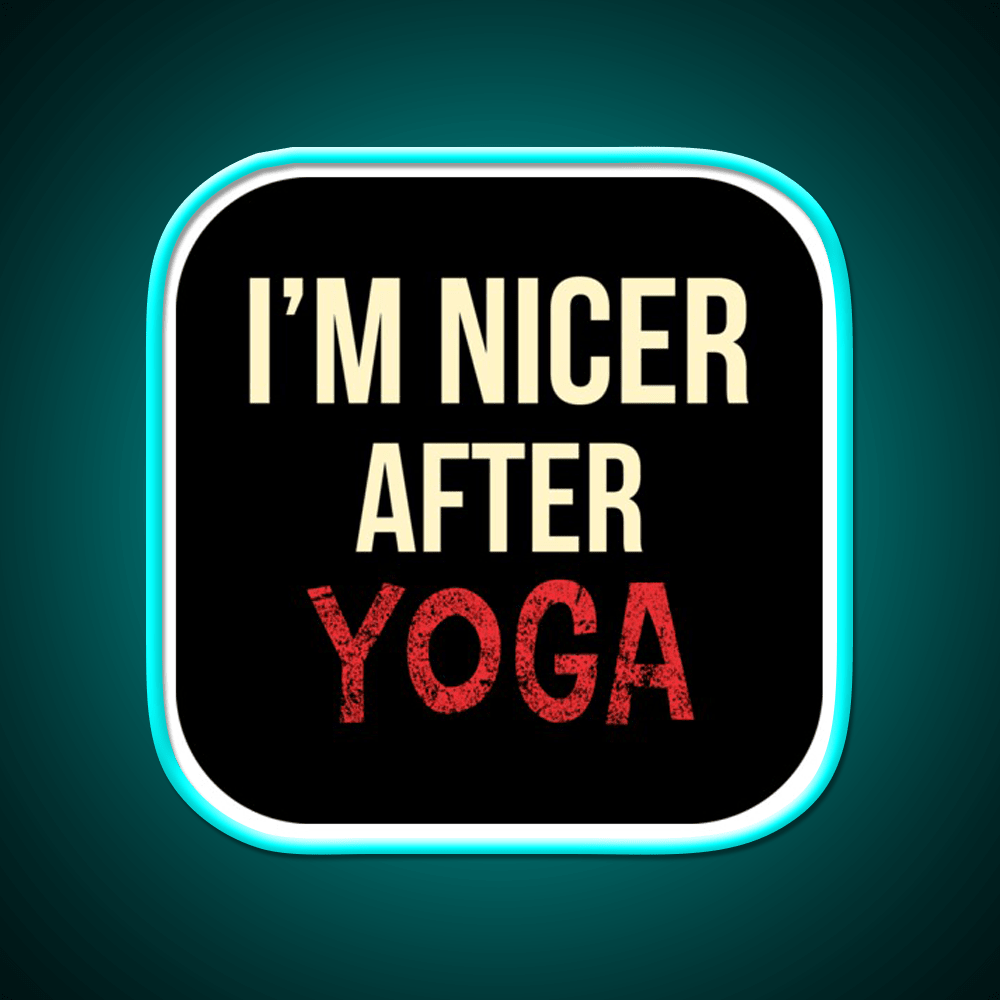 Im Nicer After Yoga Led Neon Sign For Wellness Space Rgb Color - Shineneon