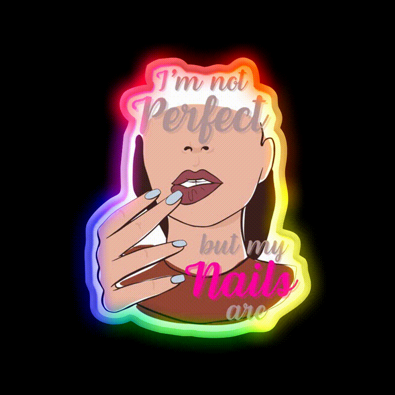 Im Not Perfect But My Nails Are Nail Salon Led Neon Sign Rgb Color - LED neon sign close-up detail