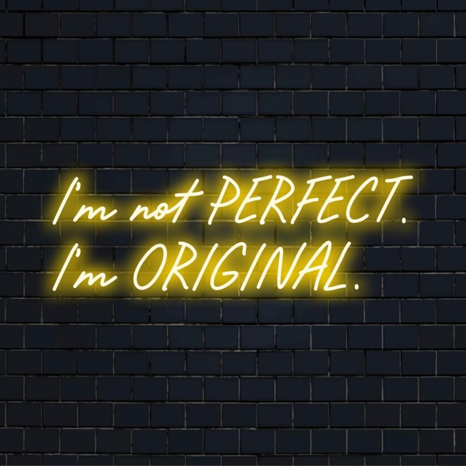Im Not Perfect Im Original Led Neon Sign Yellow Glow Art Style For Indoor Wall Decor | Shineneon