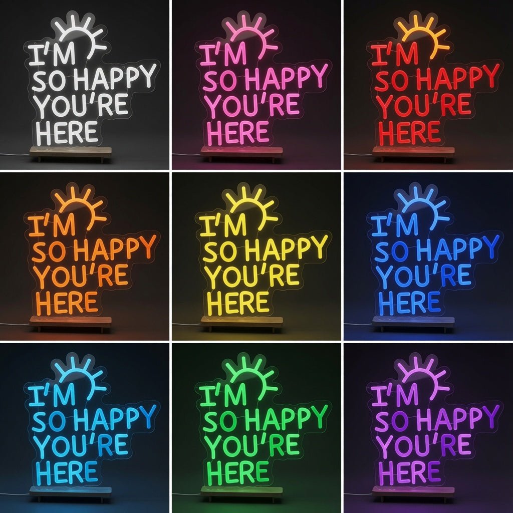 I'm So Happy You're Here LED Neon Sign - Shineneon