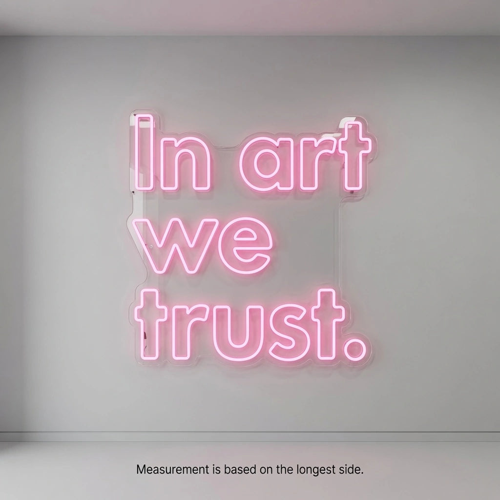 In Art We Trust LED Neon Sign Home Decor - 04 Size Image