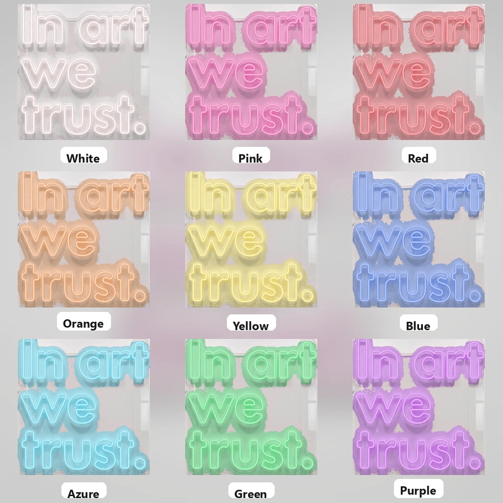 In Art We Trust LED Neon Sign Home Decor - 05 Color Grid