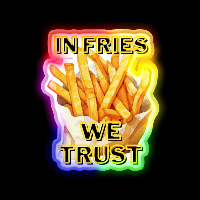 In Fries We Trust Fast Food Led Neon Sign For Burger Place Rgb Color