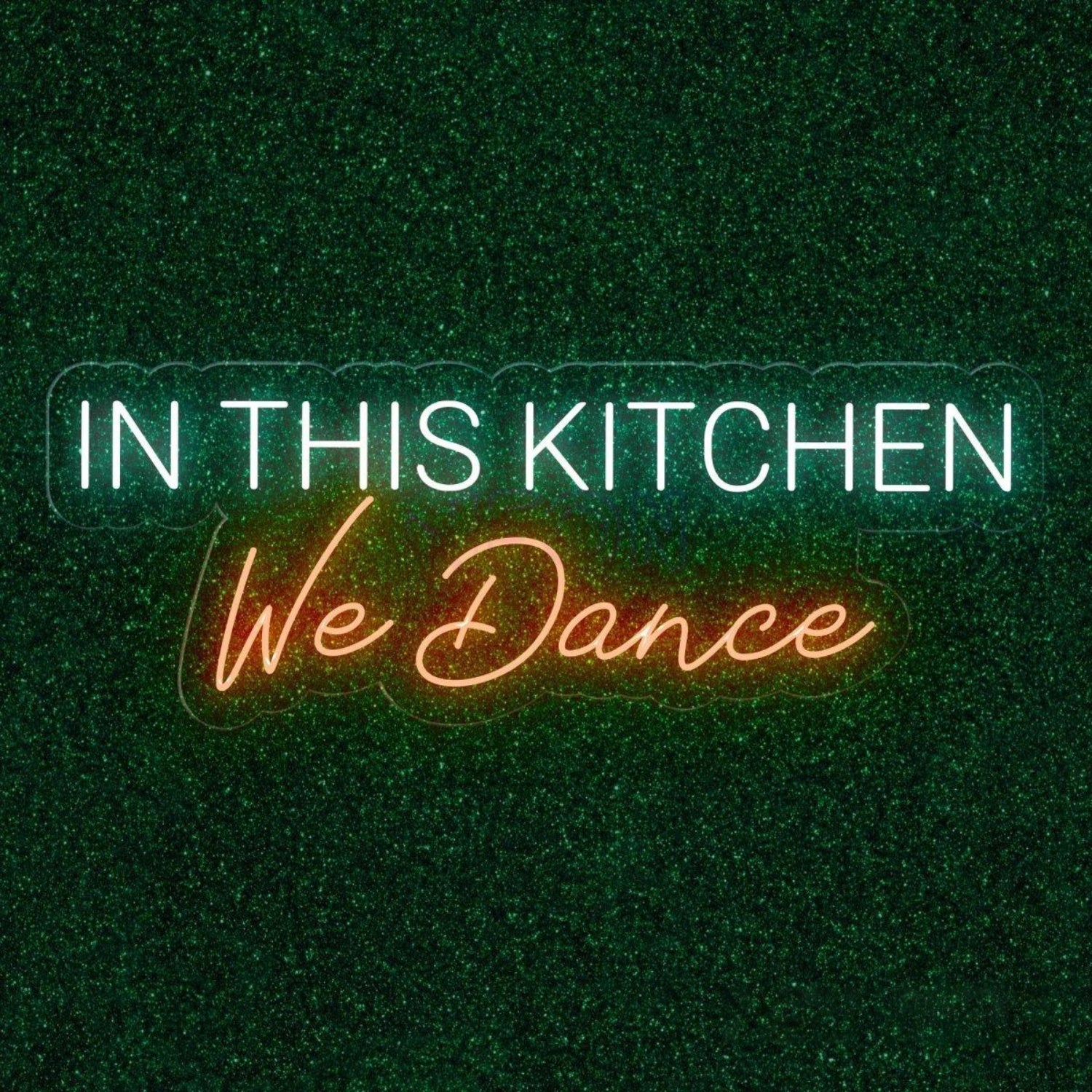 In This Kitchen We Dance Led Neon Sign Retro Kitchen Wall Decor | Shineneon