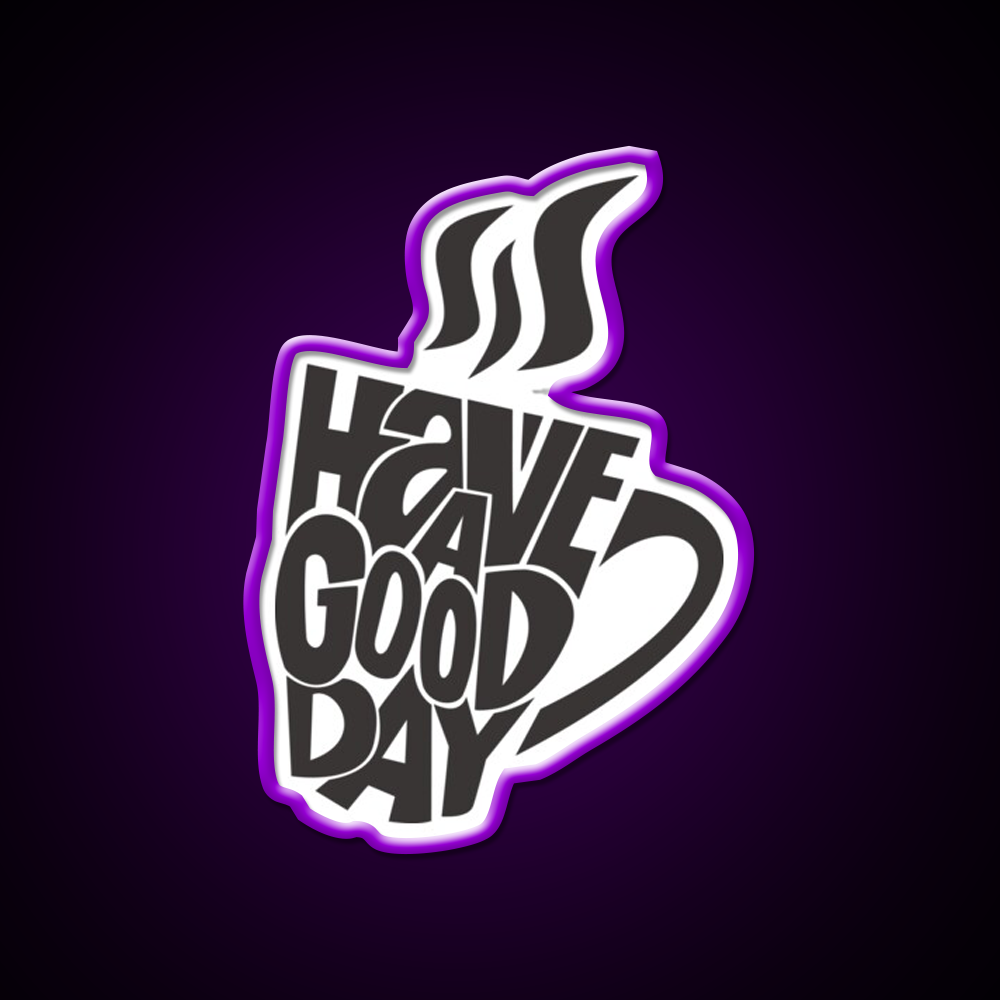 Inspirational Coffee Have A Good Day Led Neon Sign Espresso Bar Art Rgb Color
