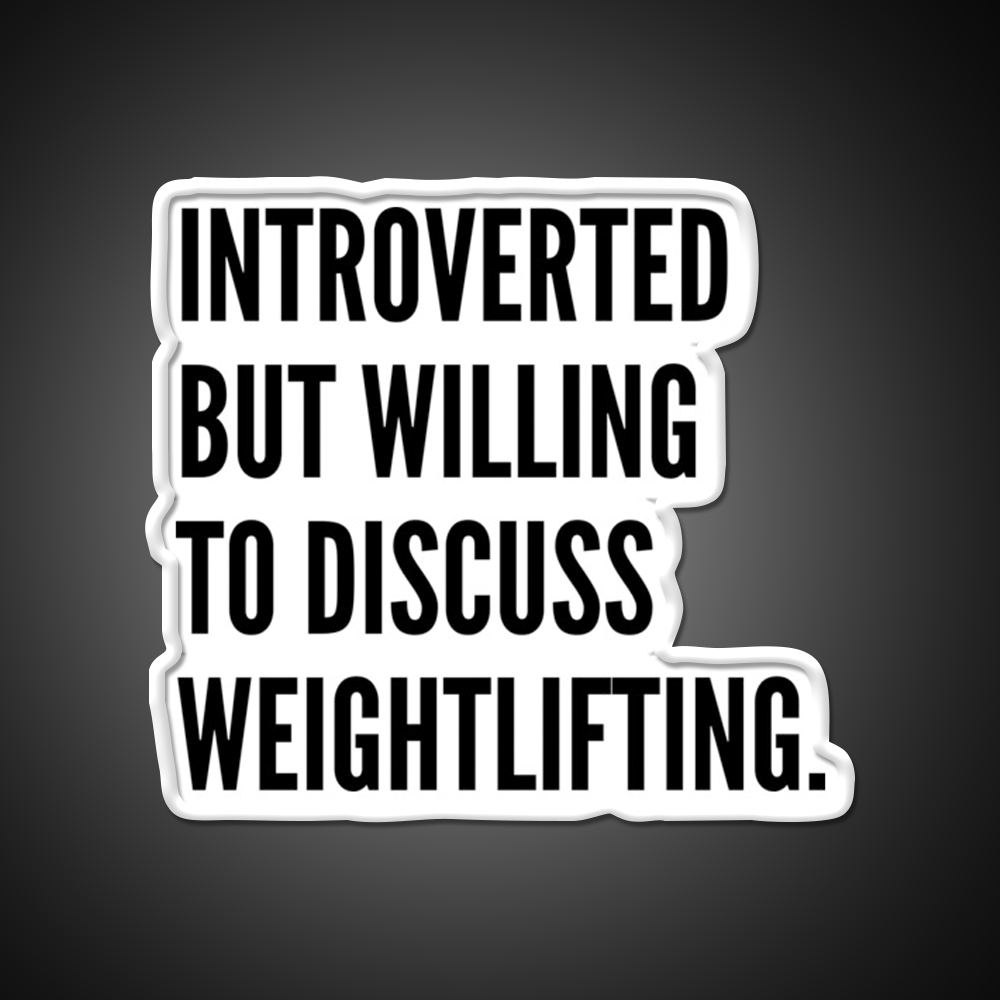 Introverted But Willing To Discuss Weightlifting Gym Fitness Led Neon Sign Rgb Color - LED neon sign view 11